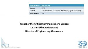 Document No GSC19xxx Source ATIS Contact Farrokh Khatibi