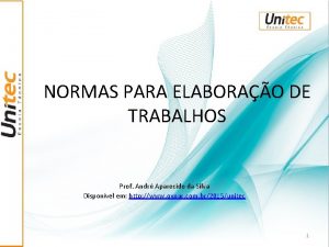 NORMAS PARA ELABORAO DE TRABALHOS Prof Andr Aparecido