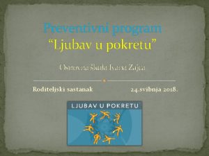 Preventivni program Ljubav u pokretu Osnovna kola Ivana