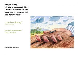 Ringvorlesung Ernhrungssouvernitt Theorie und Praxis fr ein alternatives