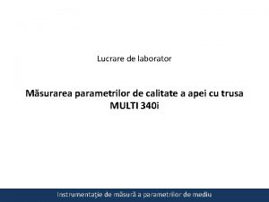 Lucrare de laborator Msurarea parametrilor de calitate a