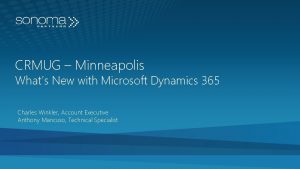 CRMUG Minneapolis Whats New with Microsoft Dynamics 365