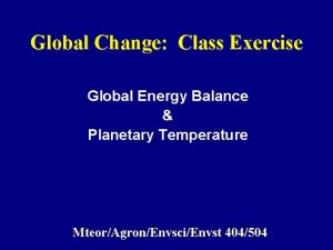 Global Change Class Exercise Global Energy Balance Planetary