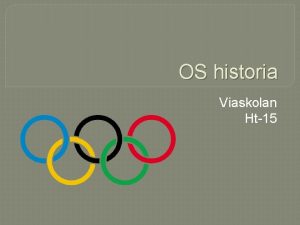 OS historia Viaskolan Ht15 Namnet Namnet kommer av