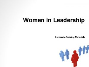 Women in Leadership Corporate Training Materials Module One