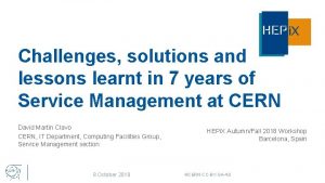 Challenges solutions and lessons learnt in 7 years