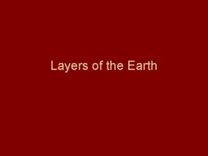 Layers of the Earth What is Geology Geology