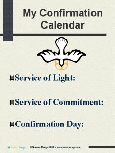 My Confirmation Calendar Service of Light Service of