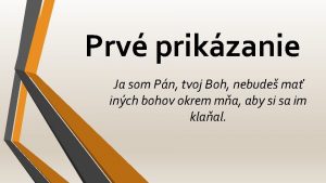 Prv prikzanie Ja som Pn tvoj Boh nebude