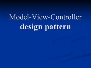 ModelViewController design pattern Design Patterns Making abstractions which