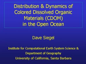 Distribution Dynamics of Colored Dissolved Organic Materials CDOM