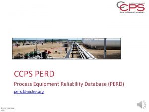 CCPS PERD Process Equipment Reliability Database PERD perdaiche