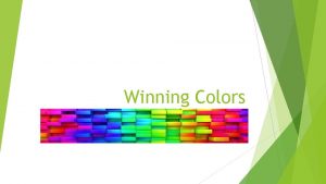 Winning Colors Winning Colors Understanding yourself is an