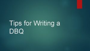 Tips for Writing a DBQ Plan and Organize