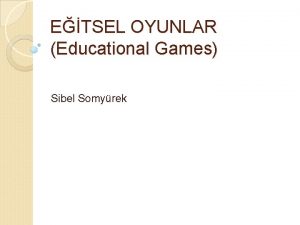 ETSEL OYUNLAR Educational Games Sibel Somyrek Eitsel Oyunlar