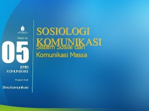 05 Modul ke Fakultas ILMU KOMUNIKASI Program Studi