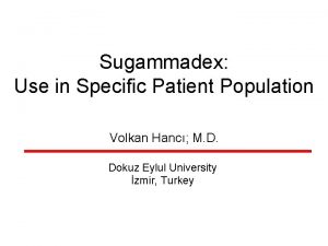 Sugammadex Use in Specific Patient Population Volkan Hanc