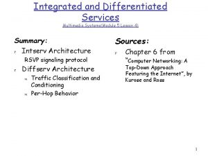 Integrated and Differentiated Services Multimedia SystemsModule 5 Lesson