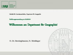 Fakultt fr Geowissenschaften Department fr Geographie Einfhrungsveranstaltung am