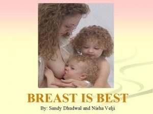 BREAST IS BEST By Sandy Dhudwal and Nisha