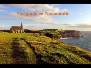 Escapade en Normandie Yport en SeineMaritime HauteNormandie Vous