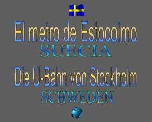 1 El metro de Estocolmo se compone por