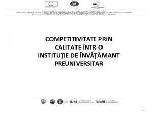 COMPETITIVITATE PRIN CALITATE NTRO INSTITUIE DE NVMANT PREUNIVERSITAR