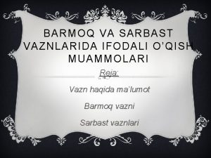 Barmoq vazni turlari