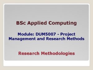 BSc Applied Computing Module DUM 5007 Project Management