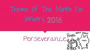 What is the theme for the month of january