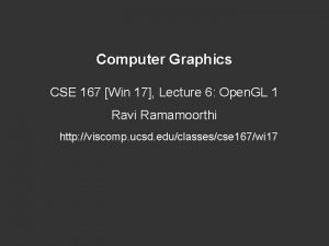 Computer Graphics CSE 167 Win 17 Lecture 6