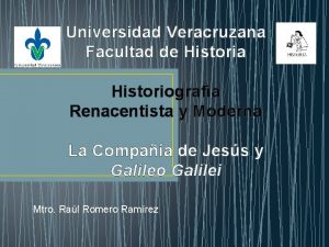 Universidad Veracruzana Facultad de Historia Historiografa Renacentista y