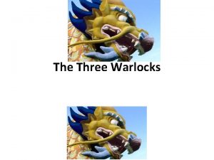 The Three Warlocks Once upon a time there