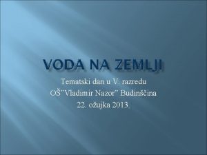 Tematski dan u V razredu OVladimir Nazor Budinina