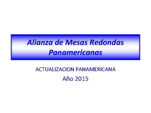 Alianza de Mesas Redondas Panamericanas ACTUALIZACION PANAMERICANA Ao