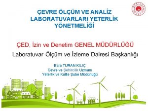 EVRE LM VE ANALZ LABORATUVARLARI YETERLK YNETMEL Esra