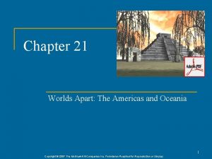 Chapter 21 Worlds Apart The Americas and Oceania