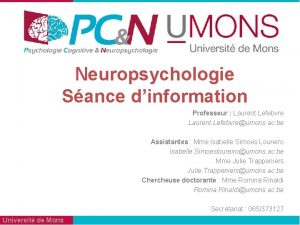 Neuropsychologie Sance dinformation Professeur Laurent Lefebvre Laurent Lefebvreumons