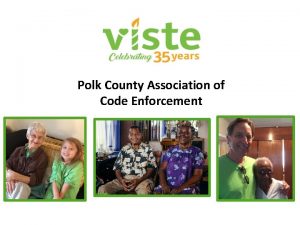 Polk County Association of Code Enforcement VISTEs Mission