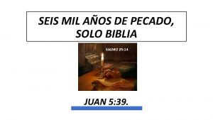SEIS MIL AOS DE PECADO SOLO BIBLIA SALMO