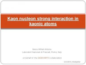 Kaon nucleon strong interaction in kaonic atoms Iliescu