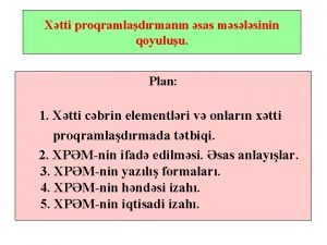 Xtti proqramladrmann sas mslsinin qoyuluu Plan 1 Xtti