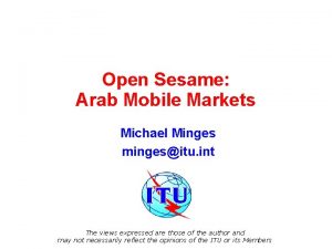 Open Sesame Arab Mobile Markets Michael Minges mingesitu