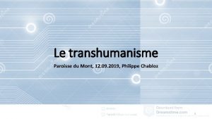 Le transhumanisme Paroisse du Mont 12 09 2019