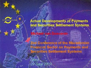 De Nederlandsche Bank Actual Developments of Payments and