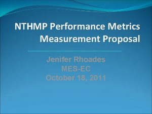 NTHMP Performance Metrics Measurement Proposal Jenifer Rhoades MESEC