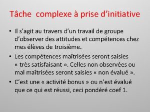 Tche complexe prise dinitiative Il sagit au travers