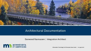 Architectural Documentation Danwood Rasmussen Integration Architect Information Technology
