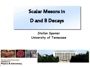 Scalar Mesons in D and B Decays Stefan