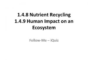1 4 8 Nutrient Recycling 1 4 9